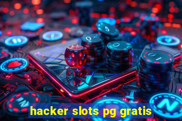 hacker slots pg gratis